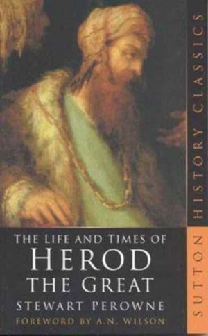 Life and Times of Herod the Great