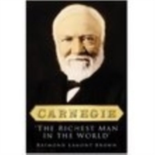 Book cover of: Carnegie. By: Raymond Lamont-Brown
