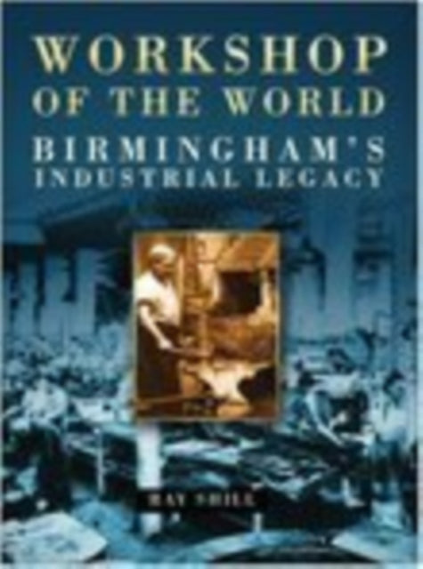 Book cover of: Workshop of the World. By: Ray Shill