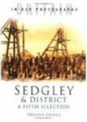Sedgley and District in Old Photographs