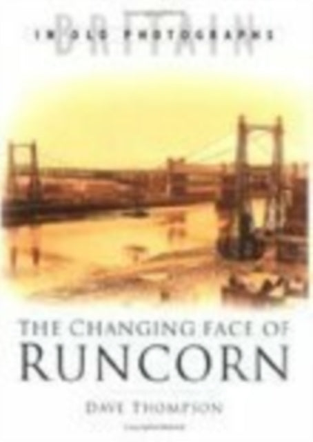 Book cover of: Changing Face of Runcorn. By: Dave Thompson