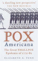 Book cover of: Pox Americana. By: Elizabeth A. Fenn
