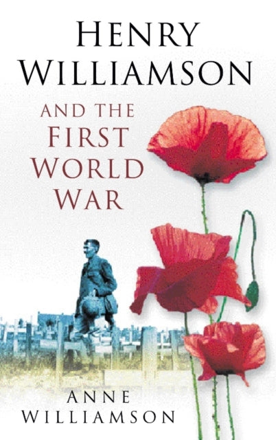 Book cover of: Henry Williamson and the First World War