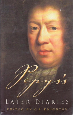 Pepys's Later Diaries