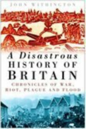 Disastrous History of Britain