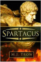 Book cover of: Spartacus. By: M. J. Trow