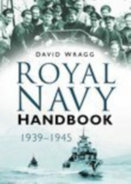 Book cover of: Royal Navy Handbook 1939-1945. By: David Wragg