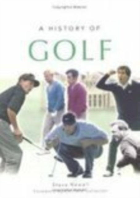 Book cover of: History of Golf. By: Steve Newell