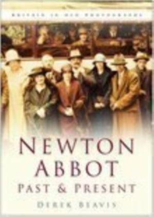 Newton Abbot Past and Present