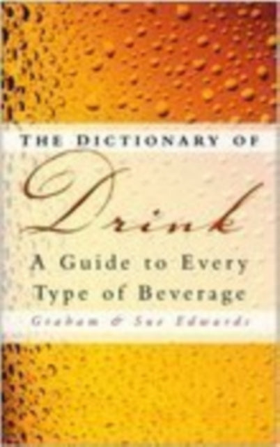 Book cover of: Dictionary of Drink. By: Graham Edwards