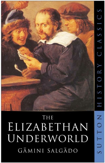 Book cover of: Elizabethan Underworld. By: Gamini Salgado