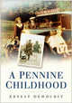 Book cover of: Pennine Childhood. By: Ernest Dewhurst
