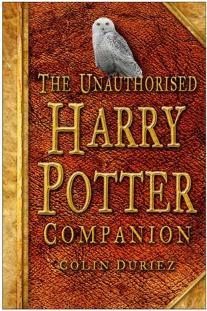 Unauthorised Harry Potter Companion
