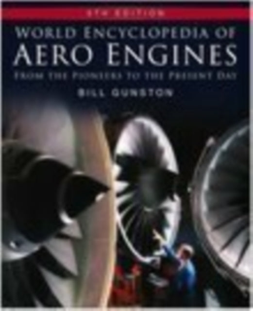 Book cover of: World Encyclopedia of Aero Engines. By: Bill Gunston