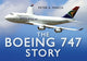 Book cover of: Boeing 747 Story. By: Peter R. March