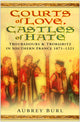 Book cover of: Courts of Love, Castles of Hate. By: Aubrey Burl