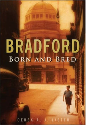 Bradford Born and Bred