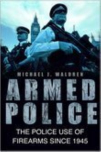 Book cover of: Armed Police. By: Michael J Waldren