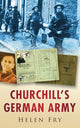 Book cover of: Churchill's German Army. By: Helen P. Fry