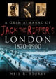 Book cover of: Grim Almanac of Jack the Ripper's London 1870-1900