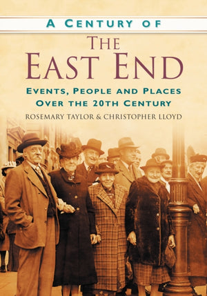 A Century of the East End
