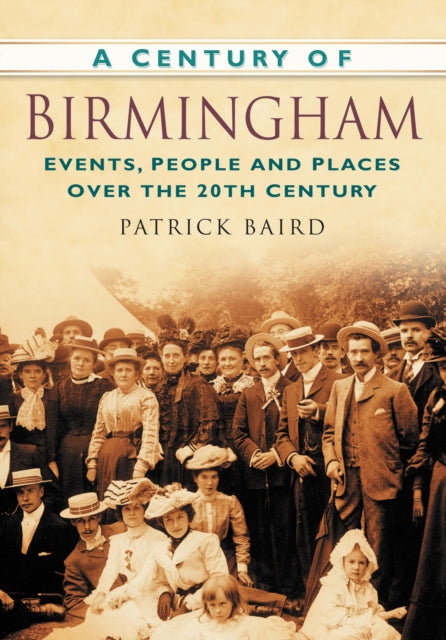 Book cover of: Century of Birmingham. By: Patrick Baird