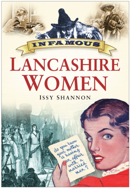 Book cover of: Infamous Lancashire Women