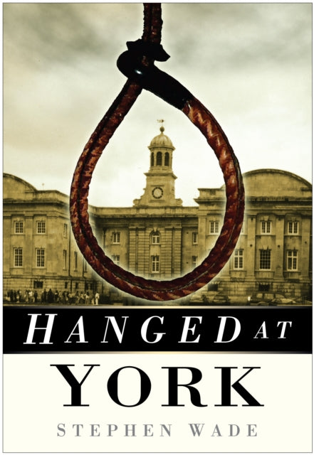 Book cover of: Hanged at York