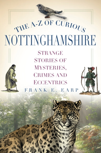 A-Z of Curious Nottinghamshire
