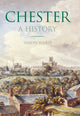 Book cover of: Chester: A History. By: Simon Ward