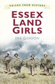 Book cover of: Voices from History: Essex Land Girls. By: Dee Gordon