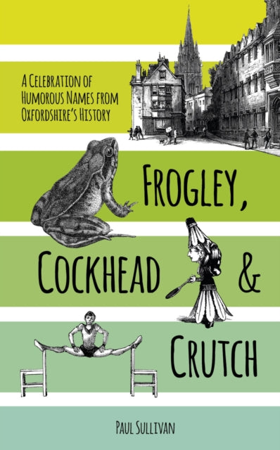Book cover of: Frogley, Cockhead and Crutch. By: Sullivan