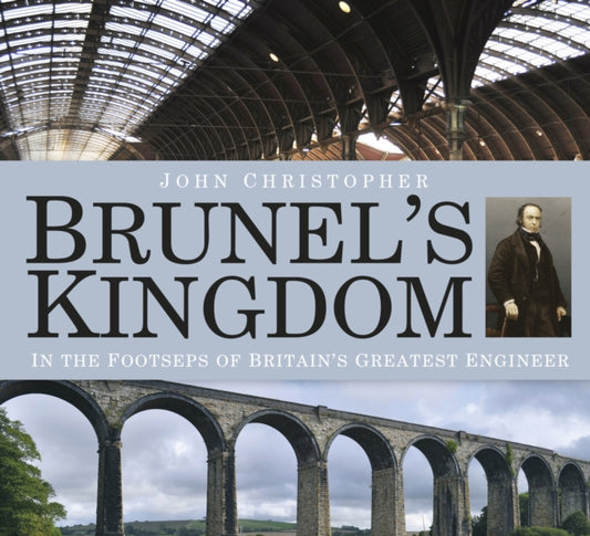 Book cover of: Brunel's Kingdom. By: John Christopher
