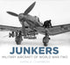 Book cover of: Junkers: Military Aircraft of World War Two. By: Mark A. Chambers