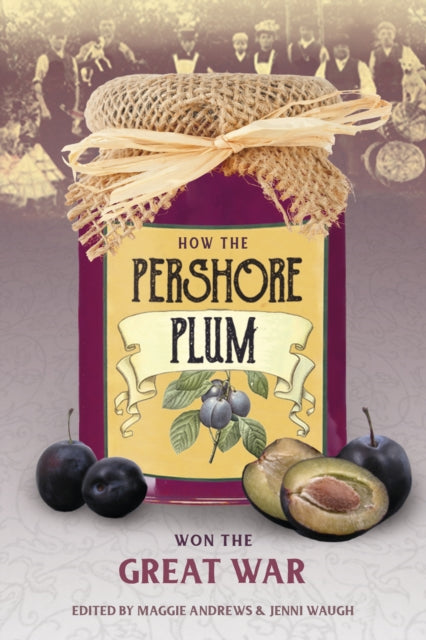 Book cover of: How the Pershore Plum Won the Great War. By: Andrews - undifferentiated