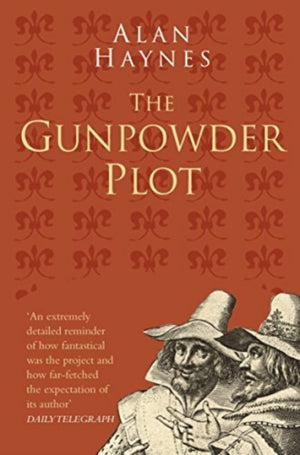 Gunpowder Plot: Classic Histories Series