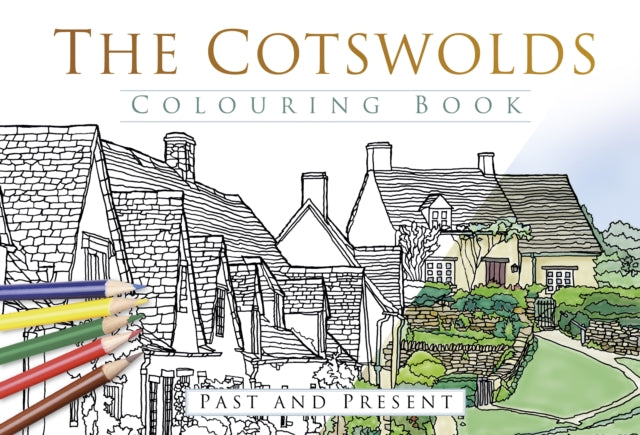 Book cover of: Cotswolds Colouring Book: Past and Present. By: The History Press