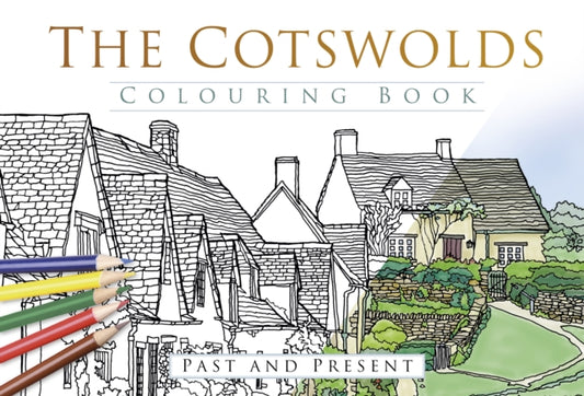 Book cover of: Cotswolds Colouring Book: Past and Present. By: The History Press