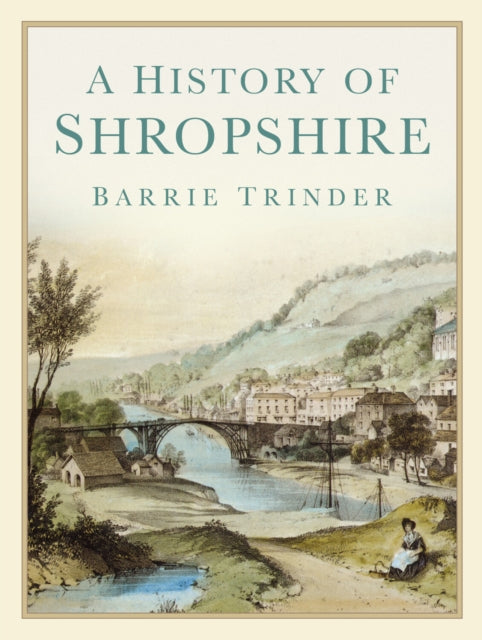 Book cover of: History of Shropshire. By: Barrie Trinder