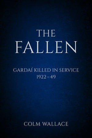 Fallen: Gardai Killed in Service 1922-49