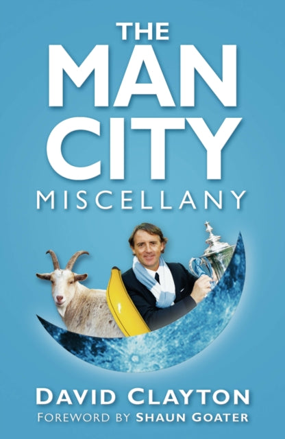 Book cover of: Man City Miscellany. By: David Clayton