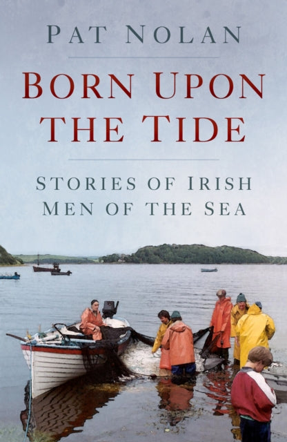 Book cover of: Born Upon the Tide. By: Pat Nolan