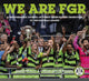 Book cover of: We are FGR. By: Shane Healey