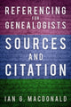 Book cover of: Referencing for Genealogists. By: Ian G. Macdonald