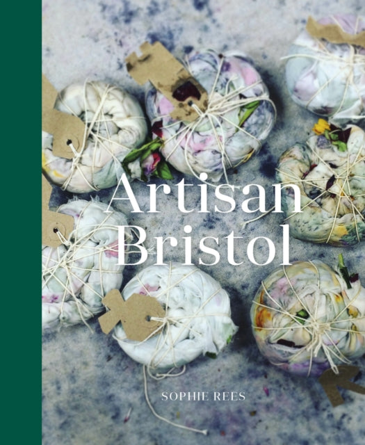 Book cover of: Artisan Bristol. By: Sophie Rees