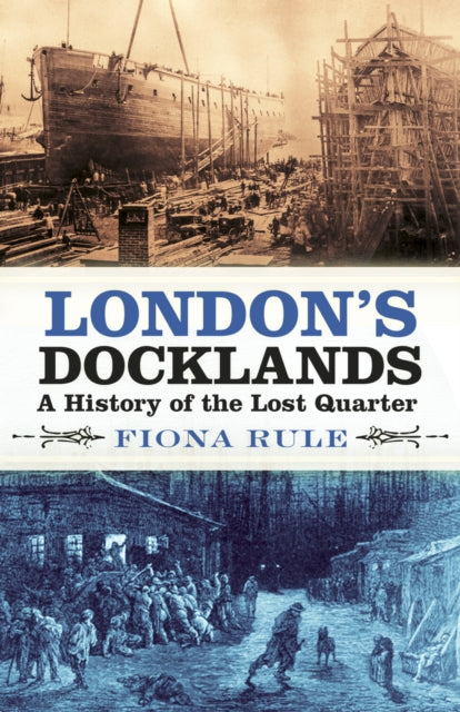 Book cover of: London's Docklands. By: Fiona Rule