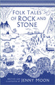 Book cover of: Folk Tales of Rock and Stone. By: Jenny Moon