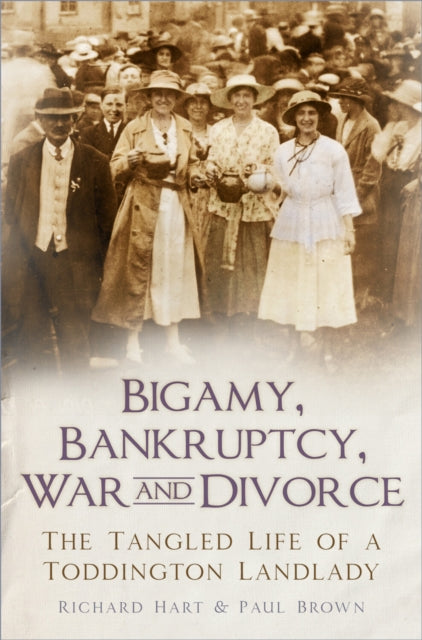 Book cover of: Bigamy, Bankruptcy, War and Divorce. By: Hart, Richard
