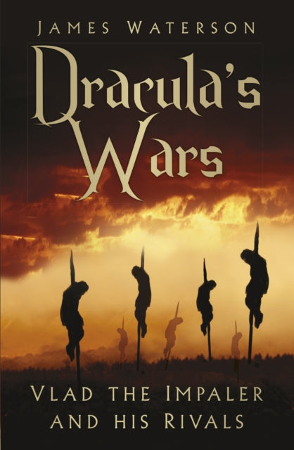 Book cover of: Dracula's Wars. By: James Waterson