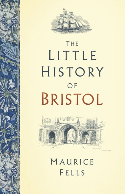 Book cover of: Little History of Bristol. By: Maurice Fells
